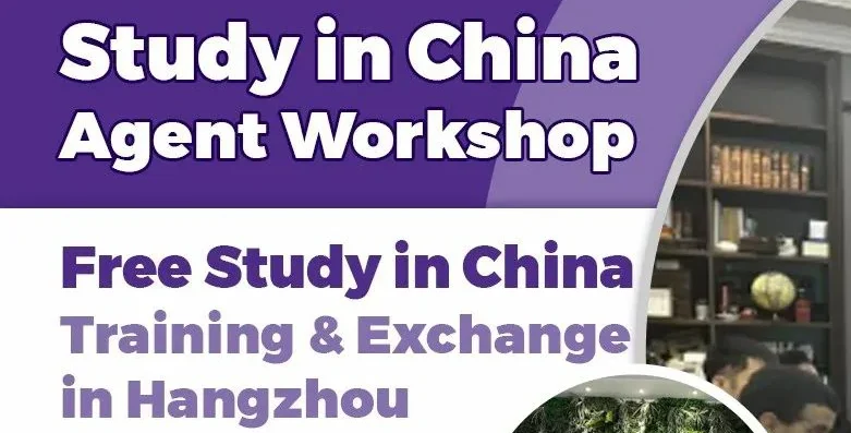 See U in Hangzhou! FREE Study in China Agent Workshop!