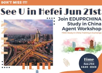 See U In Hefei! FREE Study In China Agent Workshop