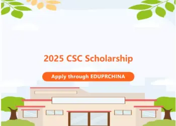 2025 CSC Scholarship! Apply Through EDUPRCHINAStudy In Nanjing